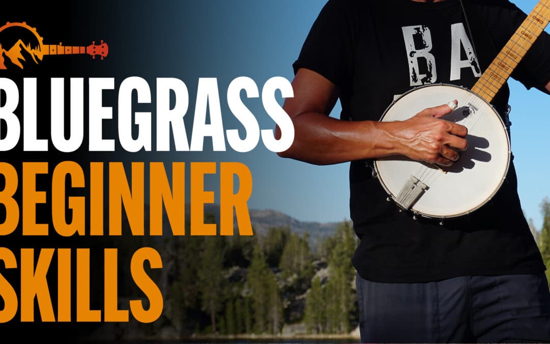 01 Bluegrass Beginner Skills