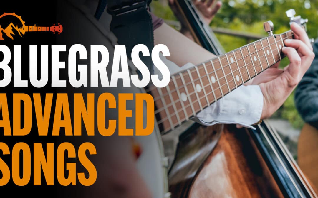 06 Bluegrass Advanced Songs