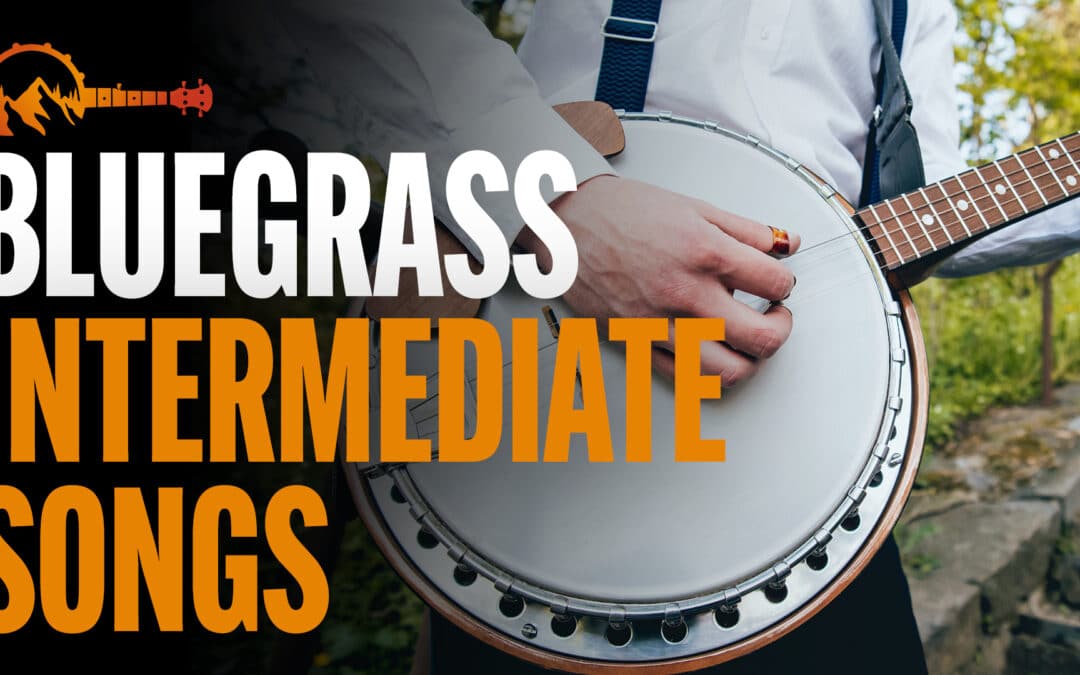 04 Bluegrass Intermediate Songs